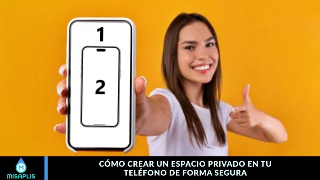 Cómo Crear un Espacio Privado en tu Teléfono de Forma Segura