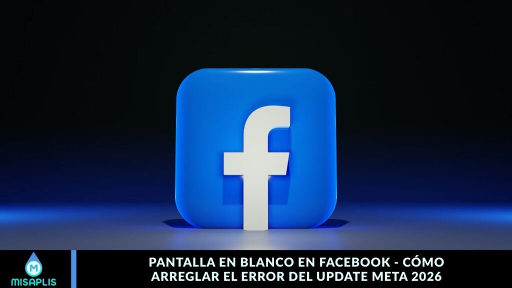 Pantalla en Blanco en Facebook - Cómo Arreglar el Error del Update Meta 2026