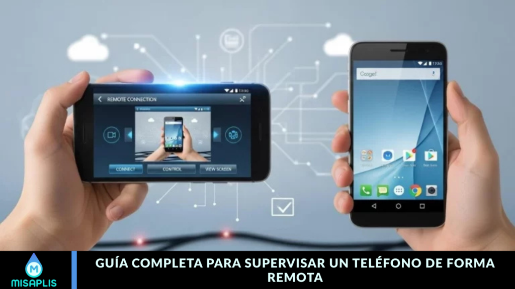 Guía Completa para Supervisar un Teléfono de Forma Remota